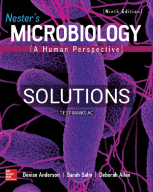 Solutions for Nester's Microbiology A Human Perspective 9th Edition by Anderson
