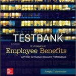 Test Bank for Employee Benefits 6th Edition by Martocchio