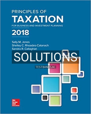 Solutions for Principles of Taxation for Business and Investment Planning 21st Edition by Jones