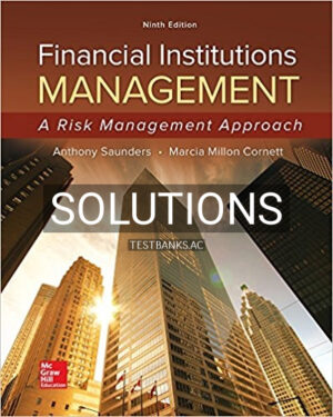 Solutions for Financial Institutions Management A Risk Management Approach 9th Edition by Saunders