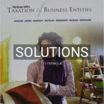 Solutions for Taxation of Business Entities 2017 8th Edition by Spilker