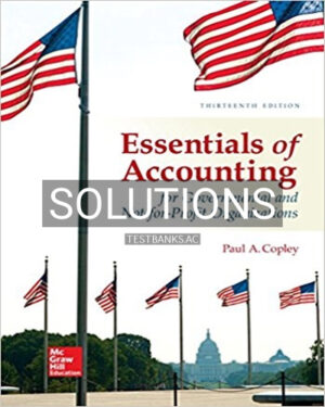 Solutions for Essentials of Accounting for Governmental and Not for Profit Organizations 13th Edition by Copley