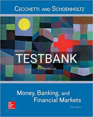 Test Bank for Money Banking and Financial Markets 5th Edition by Cecchetti