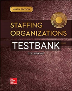 Test Bank for Staffing Organizations 9th Edition by Heneman
