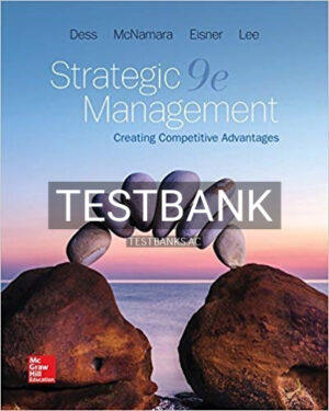 Test Bank for Strategic Management Text and Cases 9th Edition by Dess