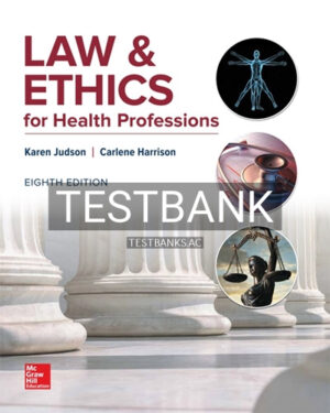 Test Bank for NR Law & Ethics for Health Professions 8th Edition by Judson