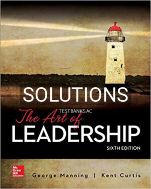 Solutions for The Art of Leadership 6th Edition by Manning