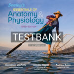 Test Bank for Seeley's Essentials of Anatomy and Physiology 10th Edition by VanPutte
