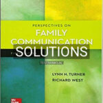 Solutions for Perspectives on Family Communication 5th Edition by Turner