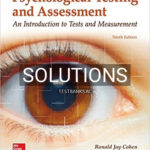 Solutions for Psychological Testing and Assessment 9th Edition by Cohen