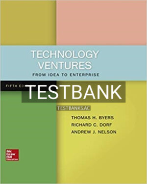 Test Bank for Technology Ventures 5th Edition by Byers