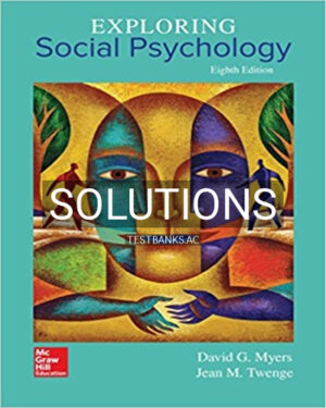 Solutions for Exploring Social Psychology 8th Edition by Myers