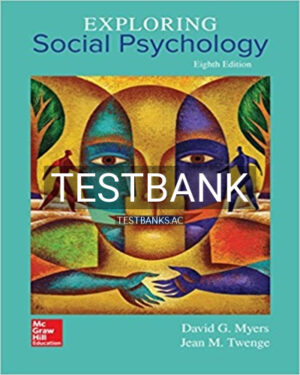 Test Bank for Exploring Social Psychology 8th Edition by Myers