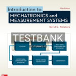 Test Bank for Introduction to Mechatronics and Measurement Systems 5th Edition by Alciatore