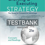Test Bank for Crafting and Executing Strategy The Quest for Competitive Advantage Concepts 21st Edition by Thompson