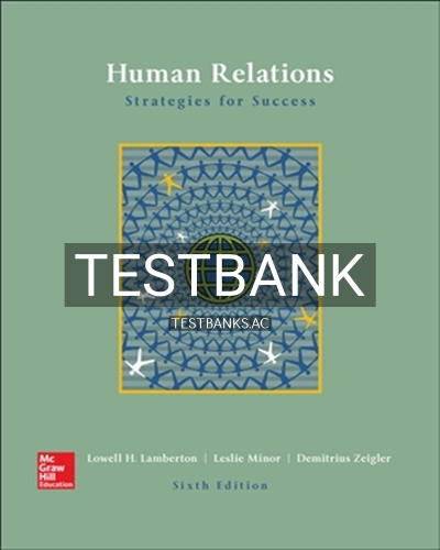 9781259911644-TEST-BANK Test Bank for Human Relations 6th Edition by Lamberton