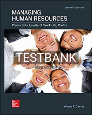 Test Bank for Managing Human Resources 11th Edition by Cascio