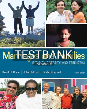 Test Bank for Marriages and Families Intimacy Diversity and Strengths 9th Edition by Olson