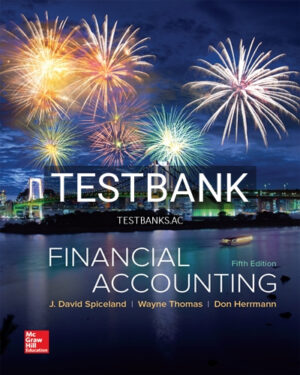 Test Bank for Financial Accounting 5th Edition by Spiceland