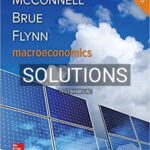 Solutions for Macroeconomics 21st Edition by McConnell