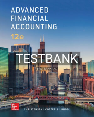 Test Bank for Advanced Financial Accounting 12th Edition by Christensen