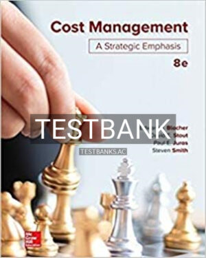 Test Bank for Cost Management A Strategic Emphasis 8th Edition by Blocher