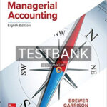 Test Bank for Introduction to Managerial Accounting 8th Edition by Brewer