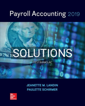 Solutions for Payroll Accounting 2019 5th Edition by Landin