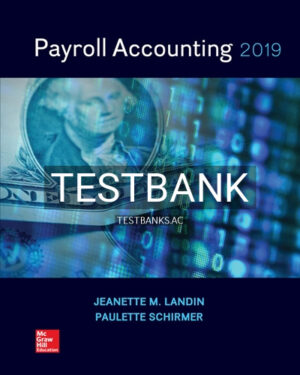 Test Bank for Payroll Accounting 2019 5th Edition by Landin