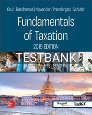 Test Bank for Fundamentals of Taxation 2019 12th Edition by Cruz
