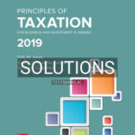 Solutions for Principles of Taxation for Business and Investment Planning 2019 Edition 22nd Edition by Jones