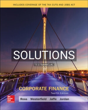 Solutions for Corporate Finance 12th Edition by Ross