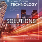 Solutions for Business Driven Technology 8th Edition by Baltzan