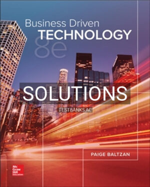 Solutions for Business Driven Technology 8th Edition by Baltzan