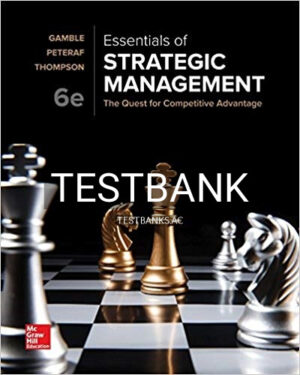 Test Bank for Essentials of Strategic Management 6th Edition by Gamble