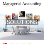 Solutions for Managerial Accounting 4th Edition by Whitecotton