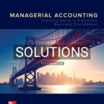 Solutions for Managerial Accounting Creating Value in a Dynamic Business Environment 12th Edition by Hilton
