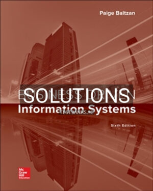 Solutions for Business Driven Information Systems 6th Edition by Baltzan