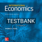 Test Bank for International Economics 17th Edition by Pugel