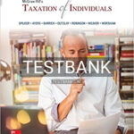 Test Bank for Taxation of Individuals 2018 Edition 9th Edition by Spilker