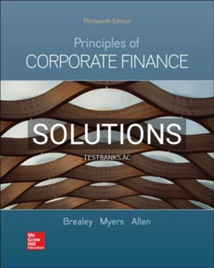 Solutions for Principles of Corporate Finance 13th Edition by Brealey