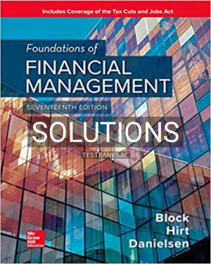 Solutions for Foundations of Financial Management 17th Edition by Block