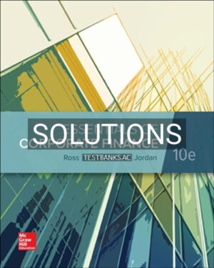Solutions for Essentials of Corporate Finance 10th Edition by Ross