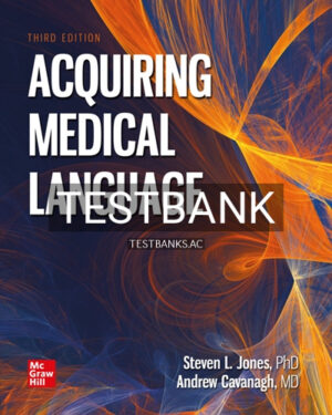 Test Bank for Acquiring Medical Language 3rd Edition by Jones