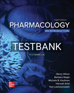 Test Bank for Pharmacology An Introduction 8th Edition by Hitner