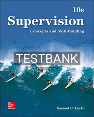 Test Bank for Supervision Concepts and Skill Building 10th Edition by Certo