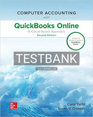 Test Bank for Computer Accounting with QuickBooks Online A Cloud Based Approach 2nd Edition by Yacht