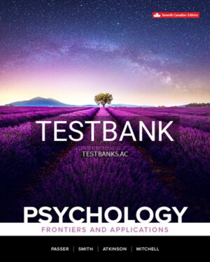 Test Bank for Psychology Frontiers And Applications 7th Edition by Passer