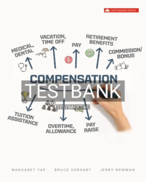 Test Bank for Compensation 6th Edition by Yap