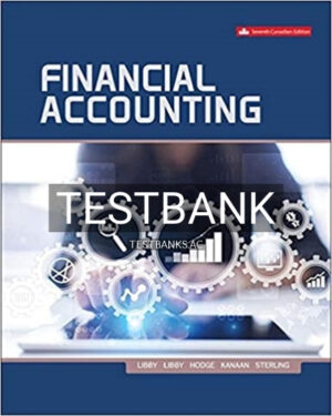 Test Bank for Financial Accounting 7th Edition by Libby